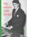 Jag minns mitt 50-tal - Egerbladh, Berndt