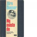 Nu måste du : [en roman om kärlek och den sista sommaren i Finland 1939 - Donner, Jörn