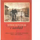 Stockholm i närbild : från stormaktstiden till sekelskiftet : en bilderbok - Selling, Gösta och Johansson, Gotthard samt Axel-Nilsson, Göran
