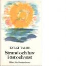 Strand och hav i öst och väst : dikter från Sveriges kuster - Taube, Evert