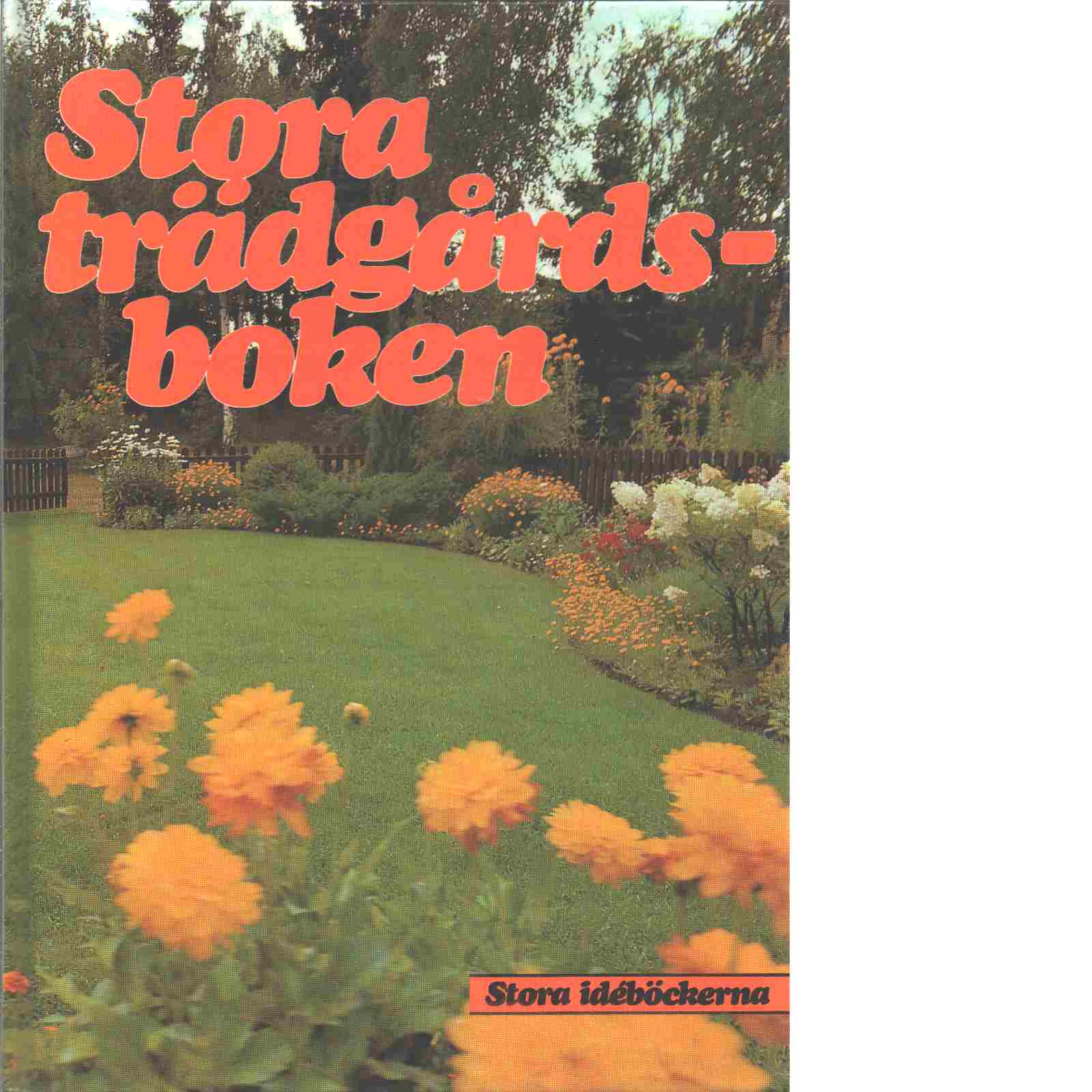 Stora trädgårdsboken - Swartström, Carin