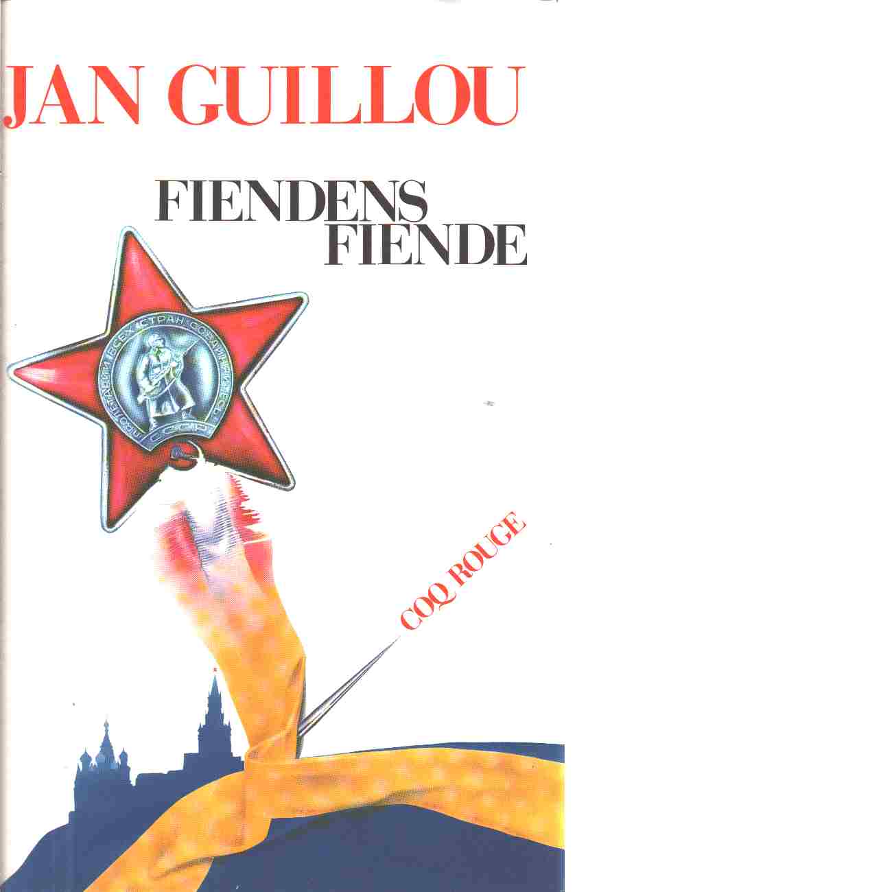 Fiendens fiende - Guillou, Jan