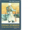 Undan stormen : Sverige under första världskriget - Franzén, Nils-Olof