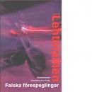 Falska förespeglingar : kriminalroman - Lehtolainen, Leena