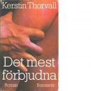 Det mest förbjudna - Thorvall, Kerstin