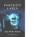 Porträtt i sten - Martin, Julia Wallis
