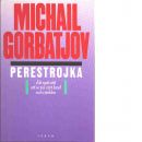 Perestrojka : ett nytt sätt att se på vårt land och världen - Gorbačev, Michail Sergeevič