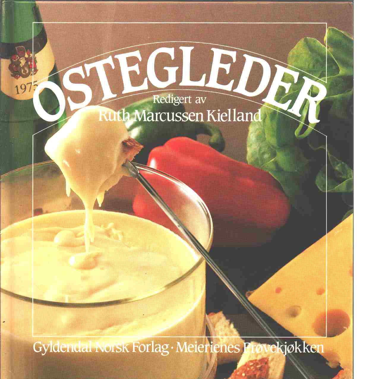 Ostegleder - Kielland, Ruth Marcussen