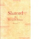 Slutord - Delblanc, Sven
