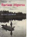 Bortom stigarna : från fiskevatten och björnstigar - Lidman, Hans