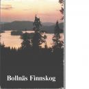 Bollnäs historia del IV - Bollnäs Finnskog - Törnros, Helge foto bl a Mickelsson, Hilding