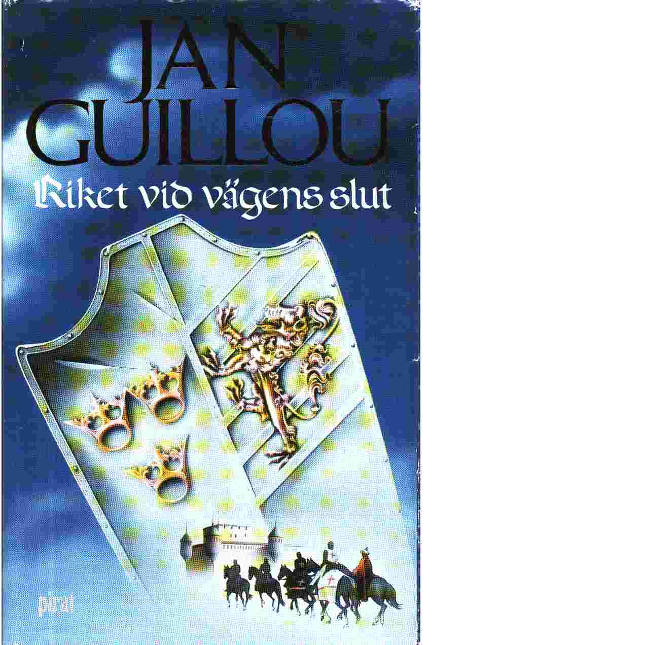 Riket vid vägens slut - Guillou, Jan