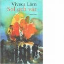 Sol och vår : roman - Lärn, Viveca