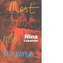 Mest om min mamma - Lekander, Nina