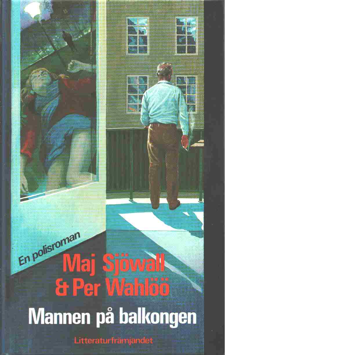 Mannen på balkongen - Wahlöö  Per och  Sjöwall, Maj