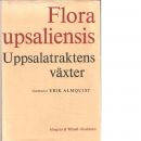 Flora Upsaliensis : Uppsalatraktens växter : förteckning över fanerogamer och kärlkryptogamer - Almqvist, Erik