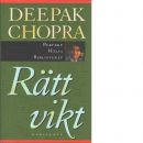 Rätt vikt - Chopra, Deepak