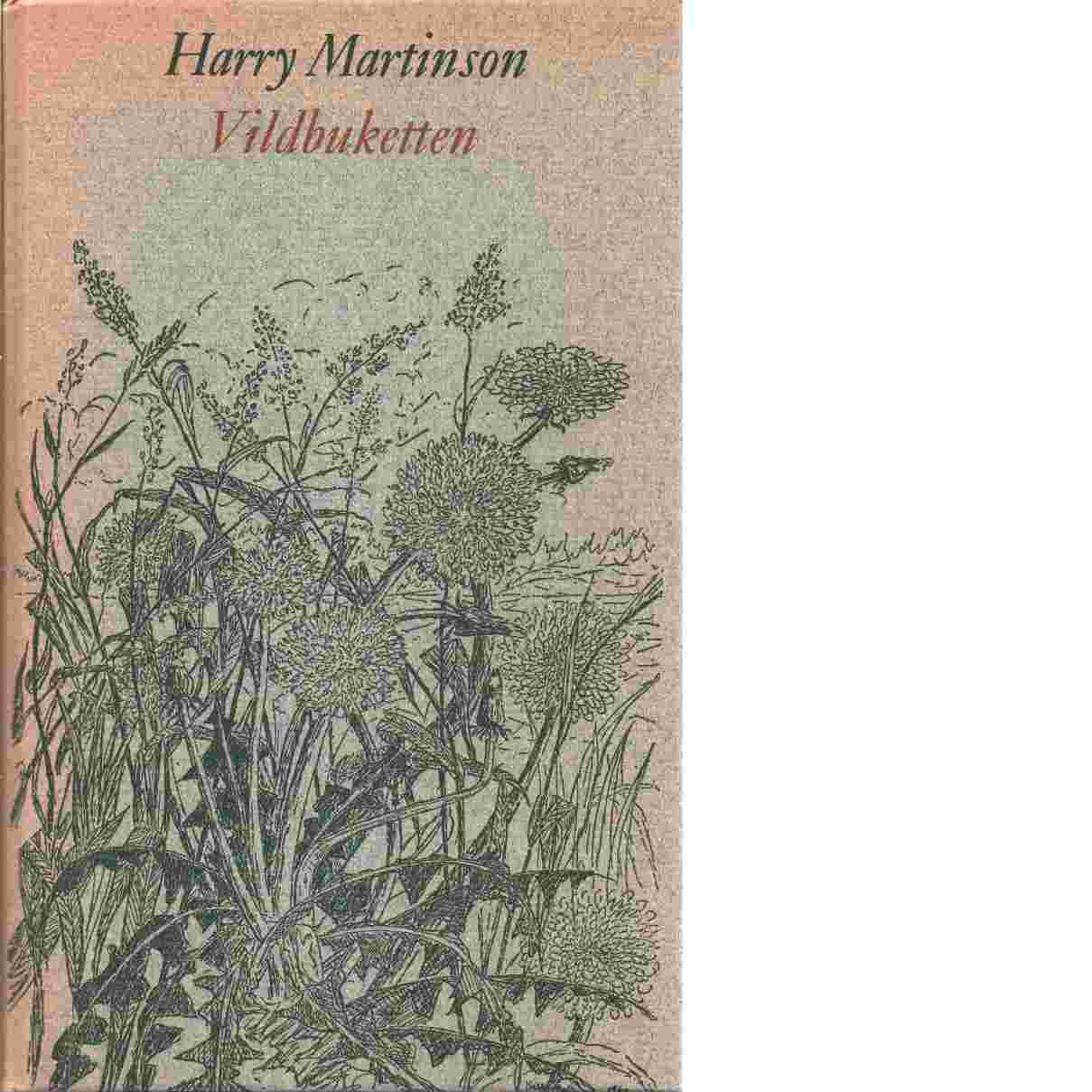 Vildbuketten : naturdikter - Martinson, Harry