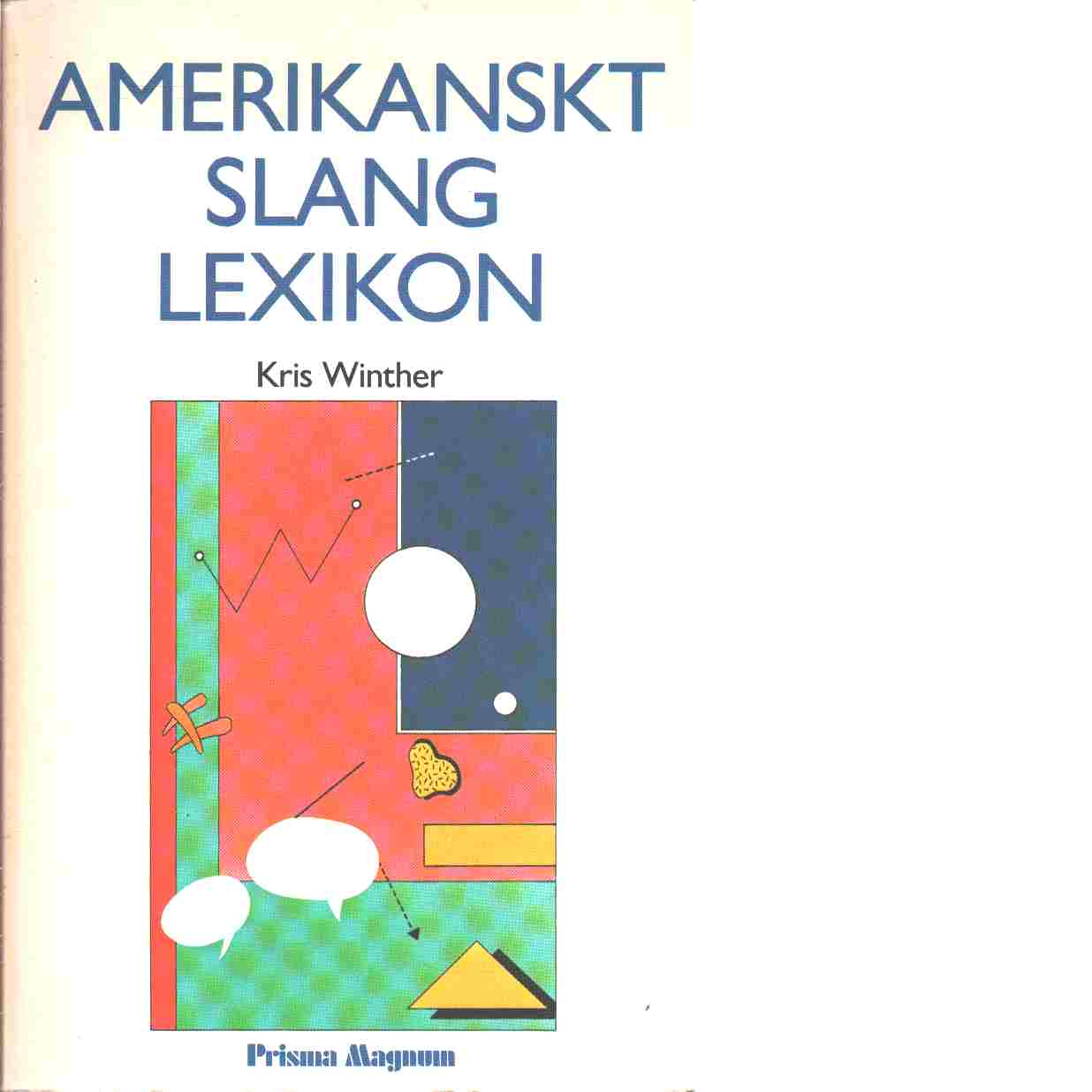 Amerikanskt slanglexikon - Winther, Kris