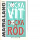 Docka vit docka röd - Lang, Maria