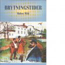 Brytningstider - Mild, Ruben