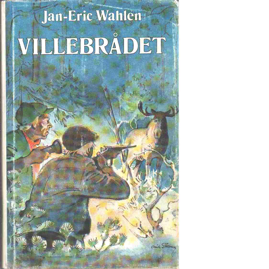 Villebrådet - Wahlén, Jan-Eric