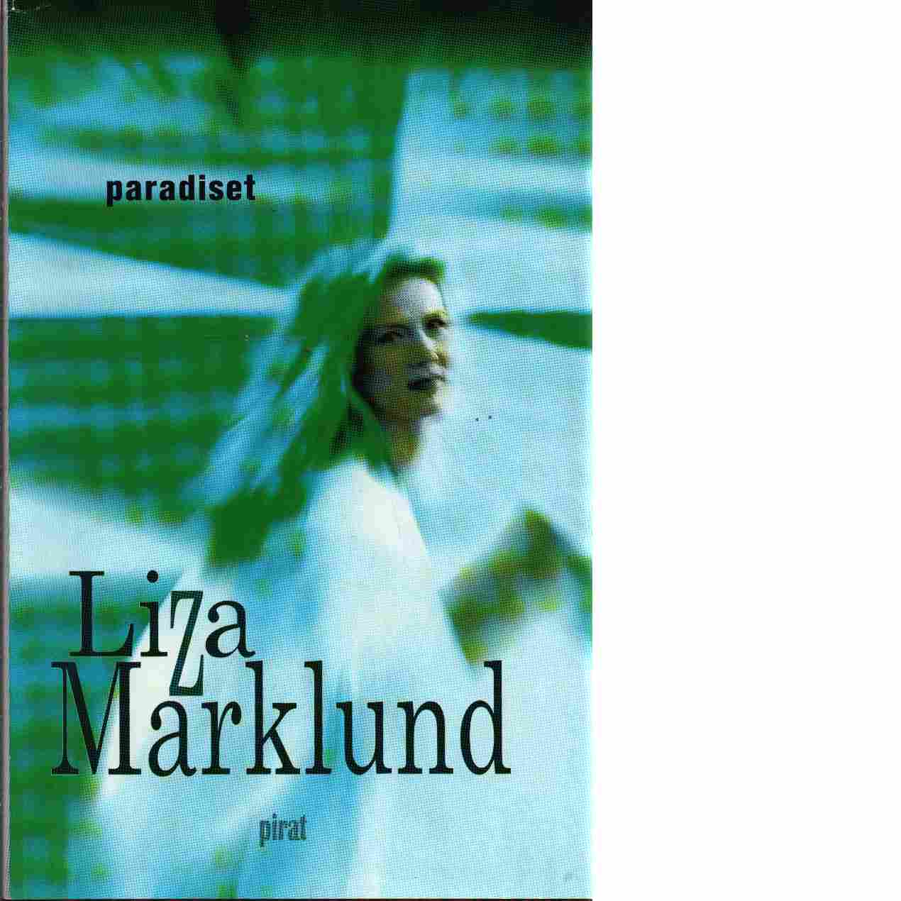 Paradiset - Marklund, Liza