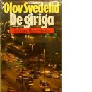 De giriga : en Roland Hassel-thriller - Svedelid, Olov