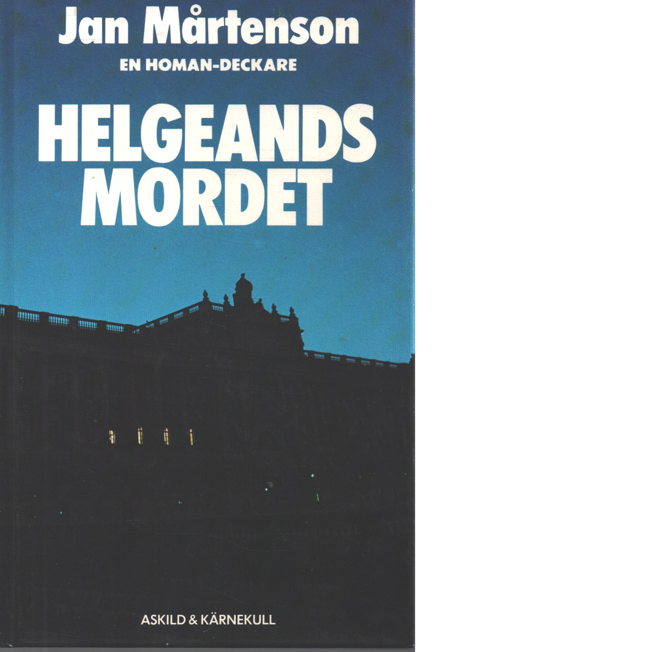 Helgeandsmordet : en Homan-bok - Mårtenson, Jan