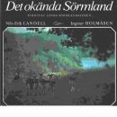 Det okända Sörmland : strövtåg längs Sörmlandsleden - Landell, Nils-Erik och Holmåsen, Ingmar