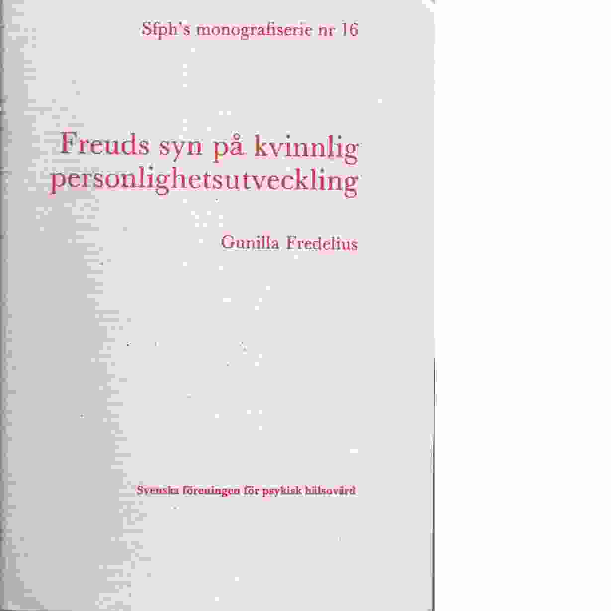 Sfph:s monografiserie / Svenska föreningen för psykisk hälsa - Red. Svenska föreningen för psykisk hälsa