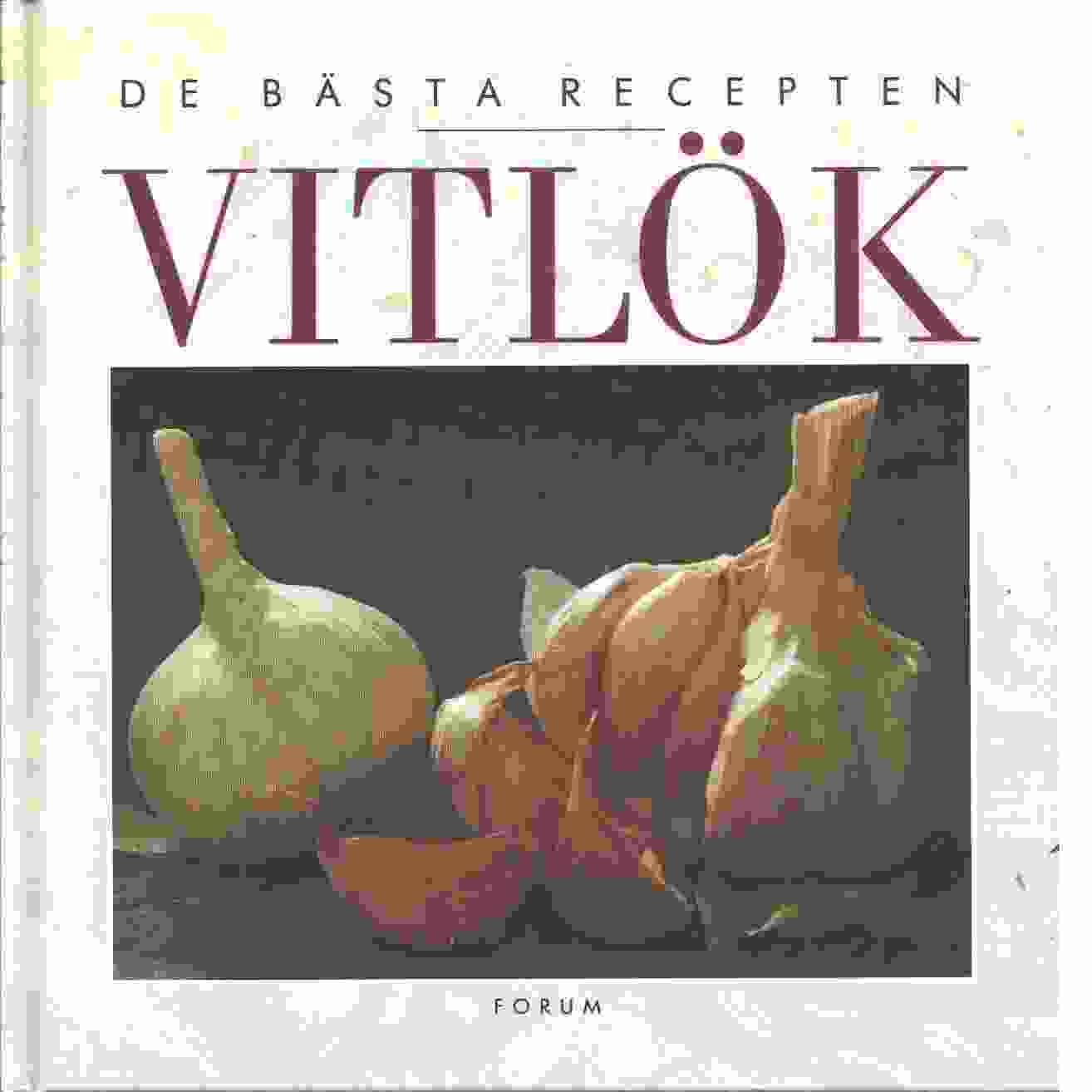 De bästa recepten Vitlök - Zeltner, Renate