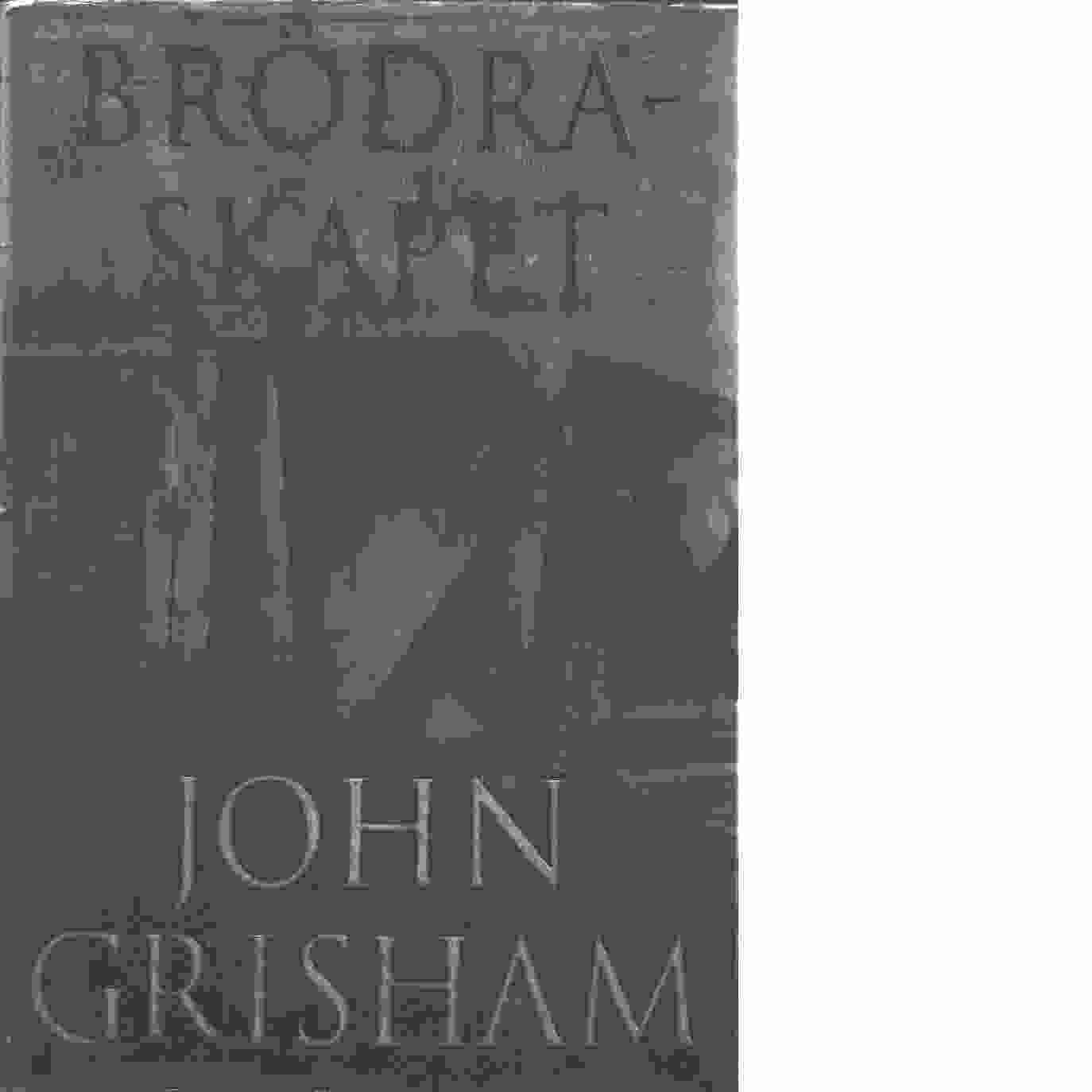 Brödraskapet - Grisham, John