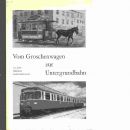 Vom Groschenwagen zur Untergrundbahn : 100 Jahre Münchener Stadtverkehrsmittel - Red.