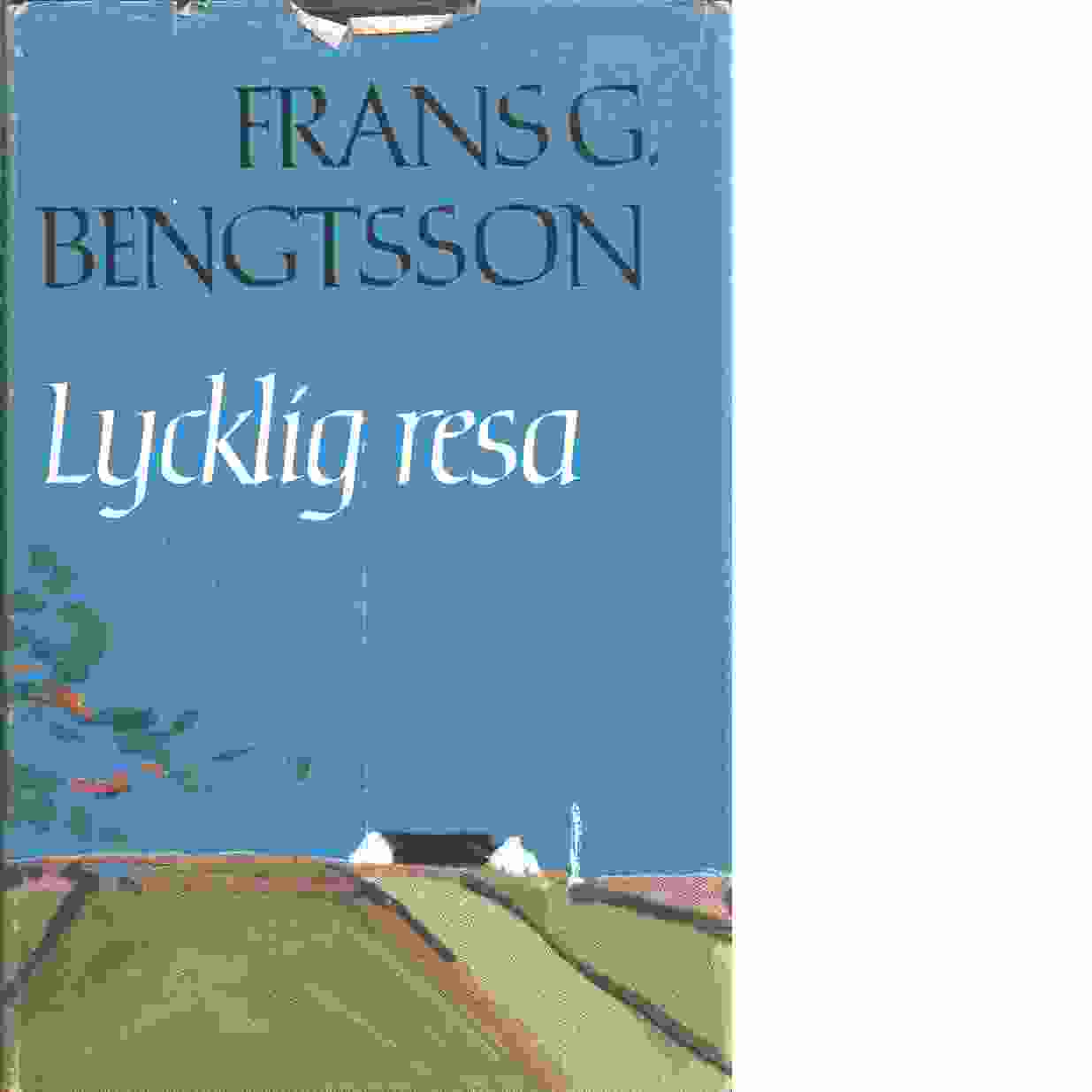 Lycklig resa - Bengtsson, Frans G.