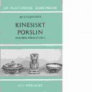Kinesiskt porslin och dess förhistoria : en bok från Kulturhistoriska museet i Lund - Gyllensvärd, Bo