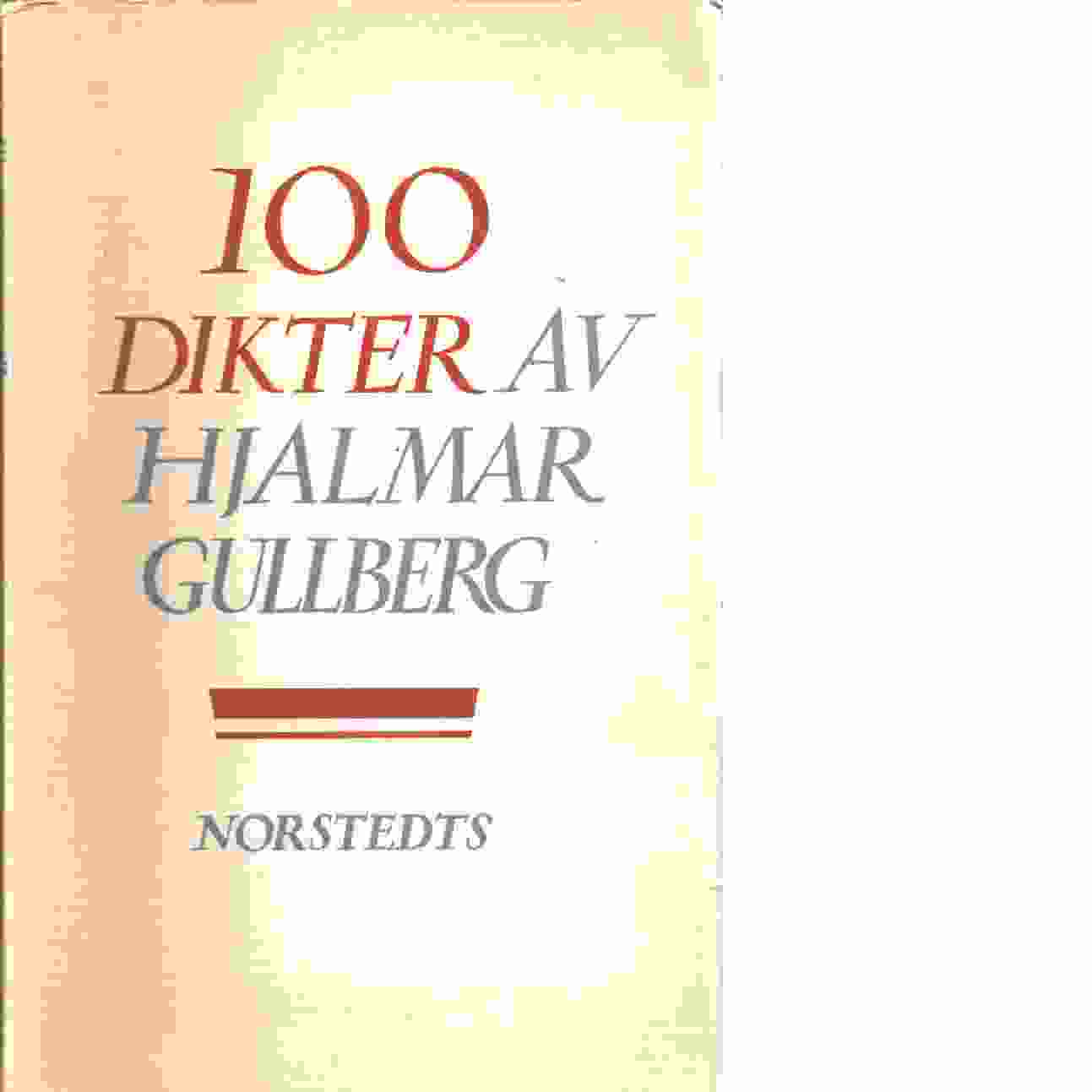100 dikter : ett urval ur sex versböcker - Gullberg, Hjalmar