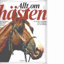 Allt om hästen : [all världens hästraser, deras beteende och användning - Bongianni, Maurizio och Mori, Concetta