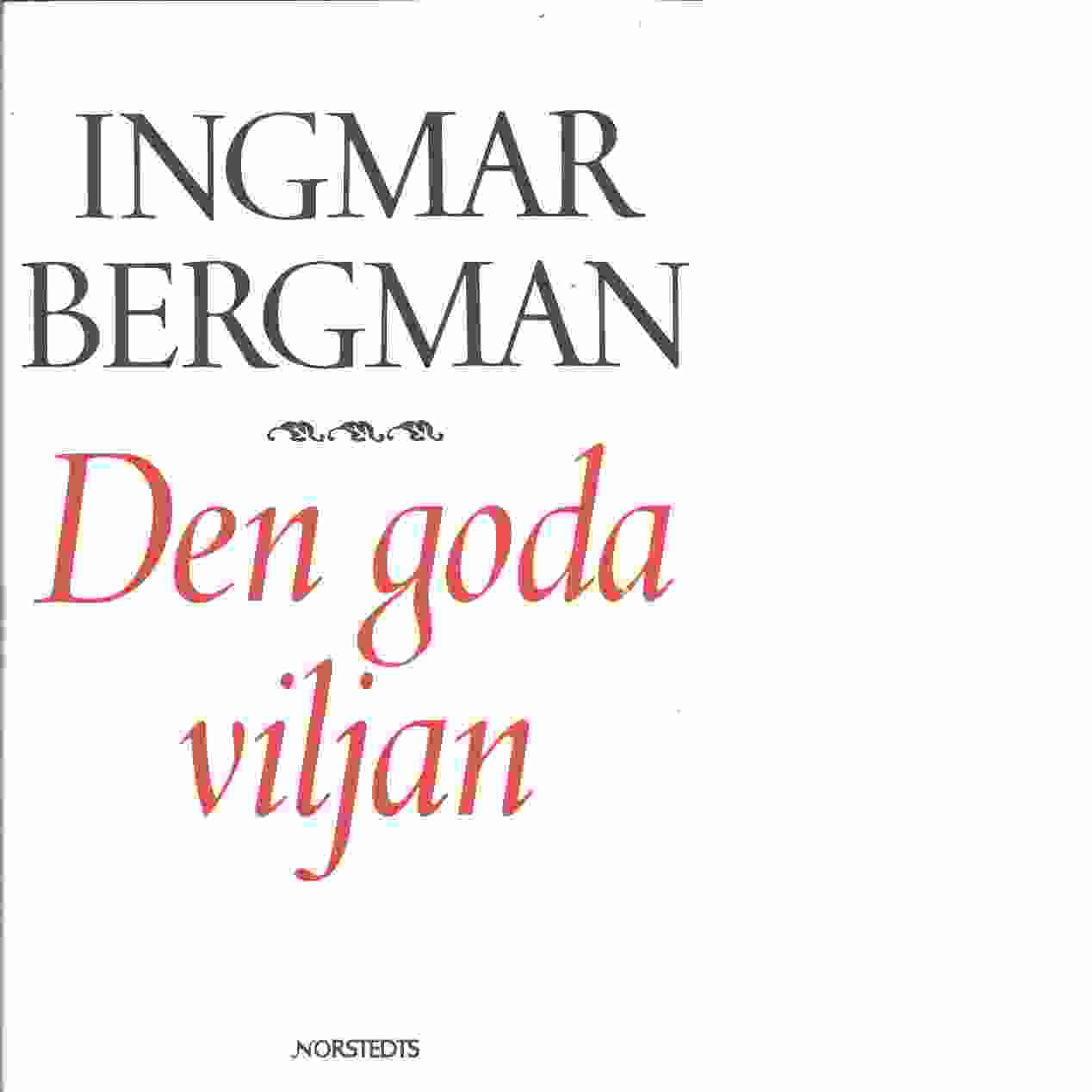 Den goda viljan - Bergman, Ingmar