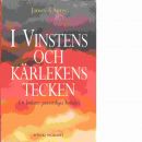 I vinstens och kärlekens tecken : en ledares personliga bokslut - Autry, James