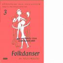 Sånglekar och folkdanser. 3, Folkdanser - Red. Presto, Nils