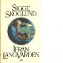 Ifrån långvården - Skoglund, Sigge