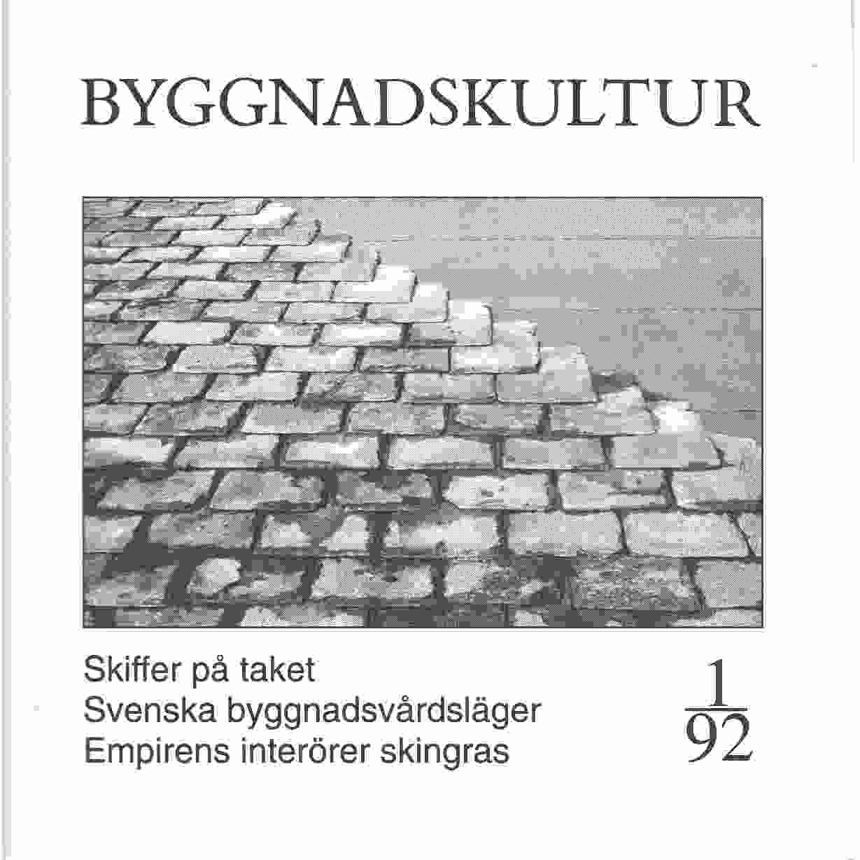 Byggnadskultur 1/92 : meddelande från Svenska föreningen för byggnadsvård - Red.