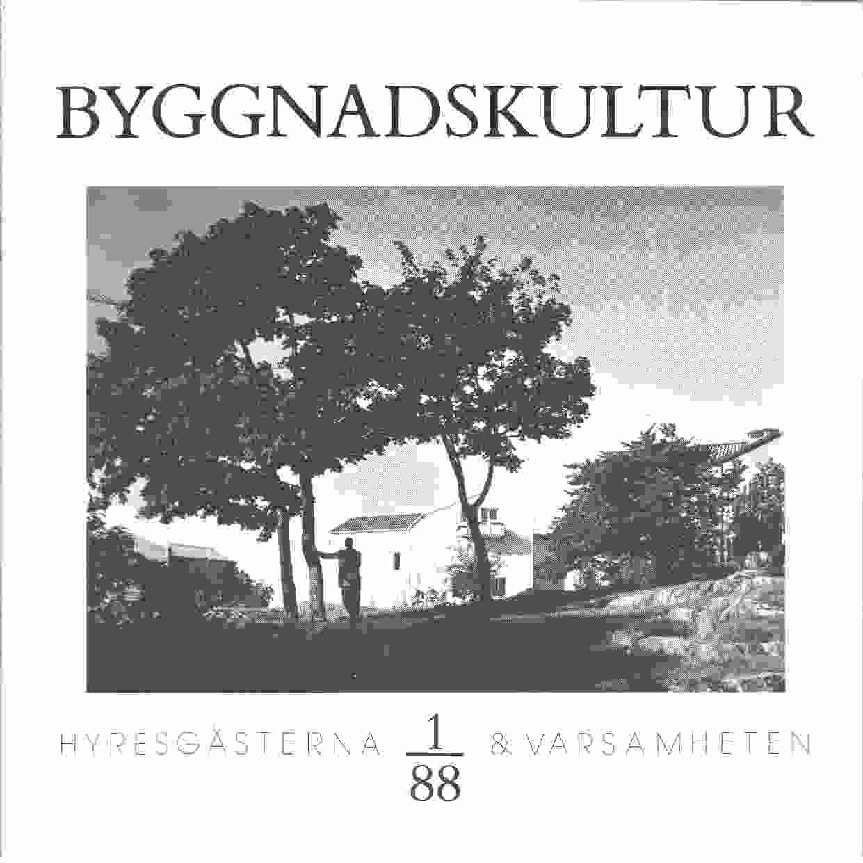 Byggnadskultur 1/88  : meddelande från Svenska föreningen för byggnadsvård - Red.