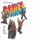 Dance, dance, dance [Musiktryck] : sång, spel och dans för skolan - Stålhammar, Börje
