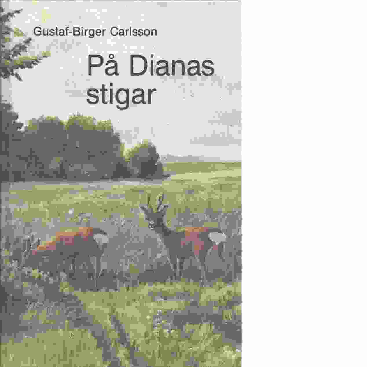 På Dianas stigar - Carlsson, Gustaf-Birger