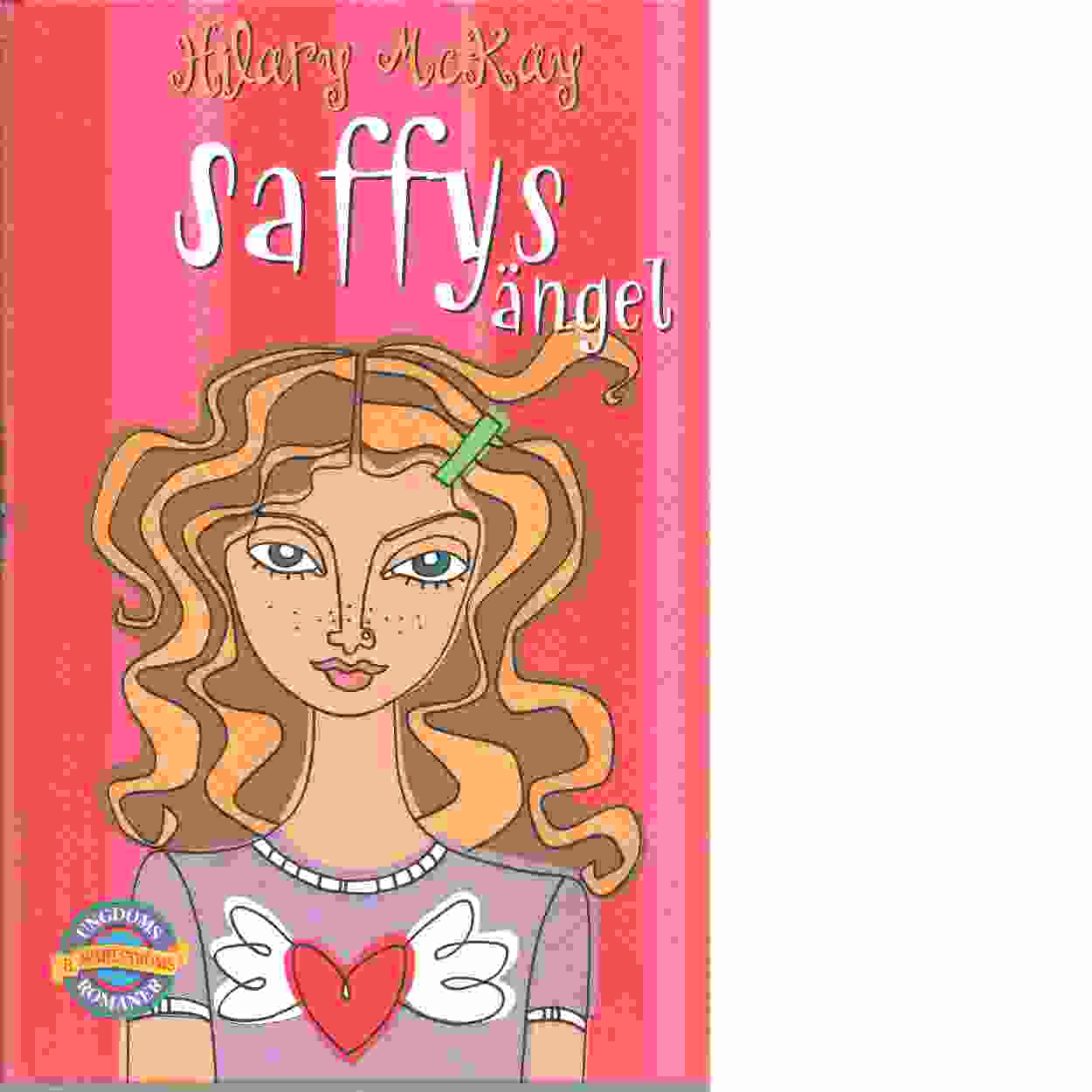 Saffys ängel  - McKay, Hilary