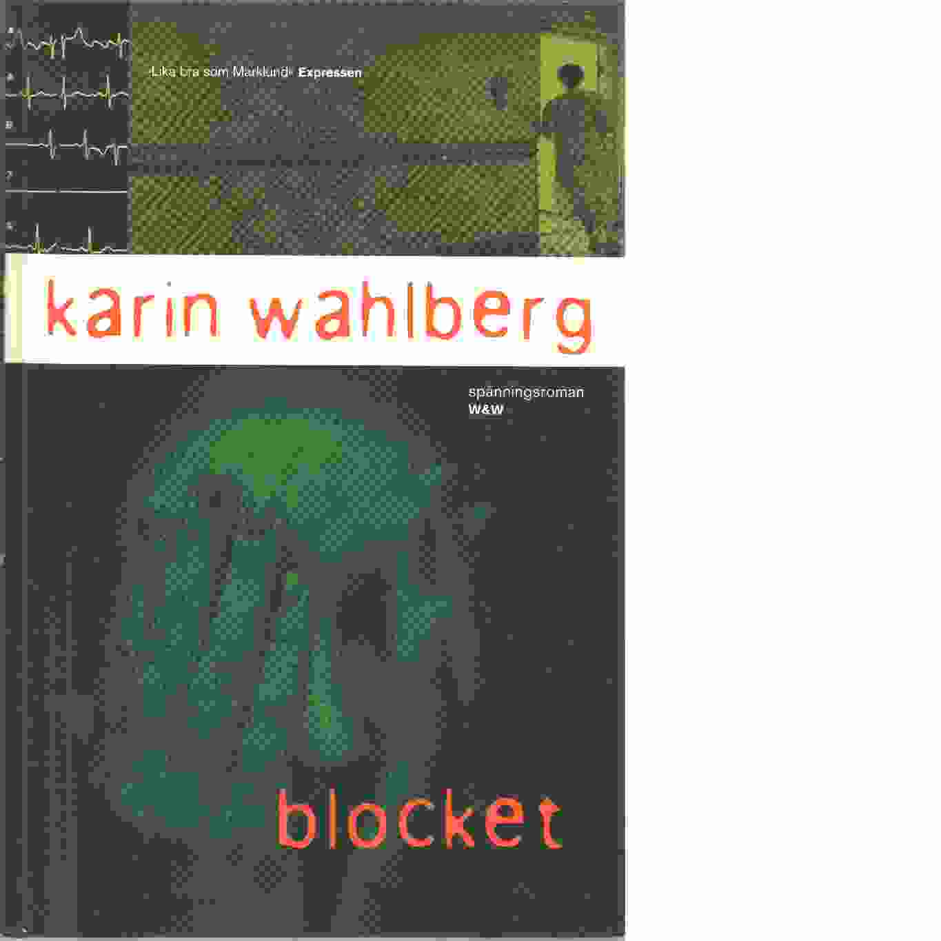 Blocket - Wahlberg, Karin
