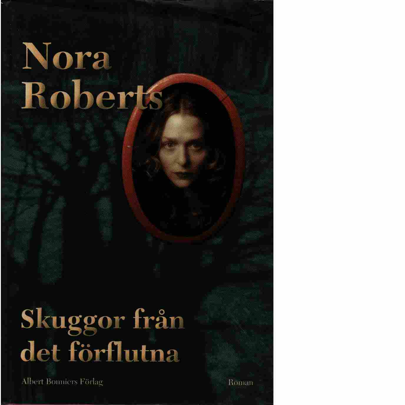 Skuggor från det förflutna - Roberts, Nora