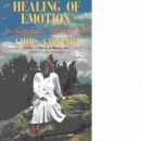 Healing of Emotion: Awakening the Fearless Self - Griscom, Chris